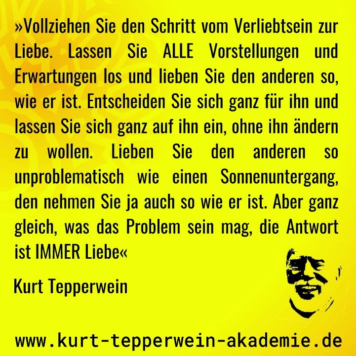 »Der Schritt vom Verliebtsein zur Liebe« Kurt Tepperwein